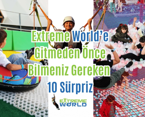 Extreme World’e Gitmeden Önce Bilmeniz Gereken 10 Sürpriz