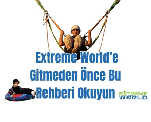 Extreme World’e Gitmeden Önce Bu Rehberi Okuyun